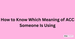 How to Know Which Meaning of ACC Someone Is Using