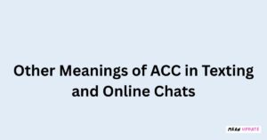 Other Meanings of ACC in Texting and Online Chats